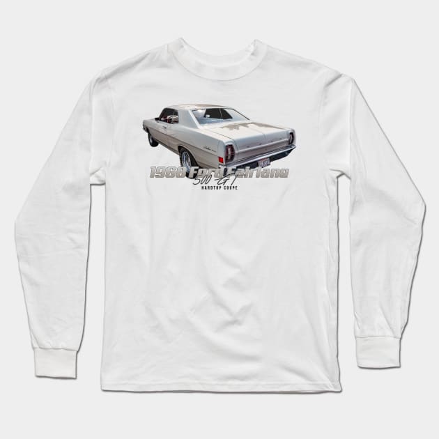 1968 Ford Fairlane 500 GT Hardtop Coupe Long Sleeve T-Shirt by Gestalt Imagery